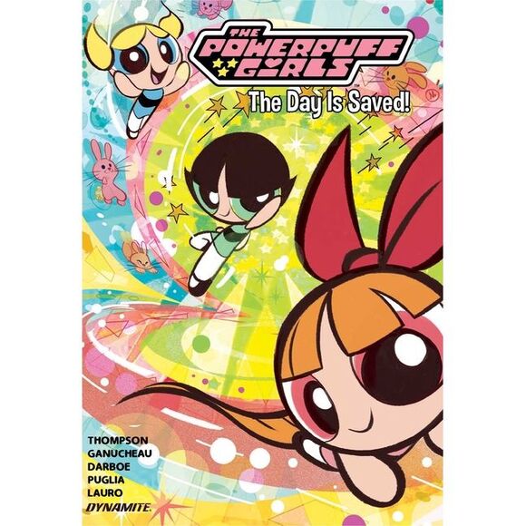 Kelly Thompson Other - The Powerpuff Girls Vol. 1: The Day Is Saved -- Kelly Thompson